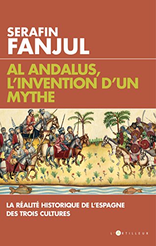 Al-Andalous : l’invention d’un mythe (2)